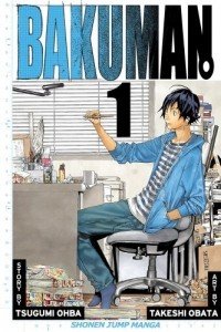 Bakuman., Vol. 1, Tsugumi Obata, Takeshi Ohba Bakuman., Vol. 1, Tsugumi Obata, Takeshi Ohba