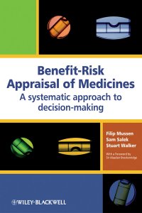 Benefit-Risk Appraisal of Medicines. A systematic approach to decision-making Stuart Walker купить читать скачать онлайн - BookMix.ru