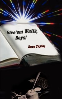Give'em Watts, Boys! Dave Taylor купить читать скачать онлайн - BookMix.ru