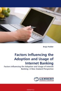 Factors Influencing the Adoption and Usage of Internet Banking