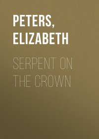 Serpent on the Crown, Elizabeth  Peters