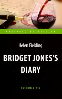 Bridget Jones's Diary. Книга для чтения на английском языке Helen Fielding купить читать скачать онлайн - BookMix.ru