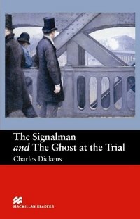 The Signalman and The Ghost at the Trial: Beginner Level