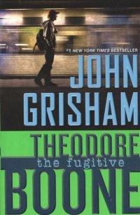 Theodore Boone The fugitive (м) Grisham