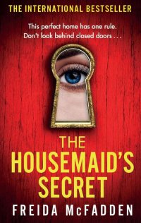 The Housemaid`s Secret Фрида Макфадден купить читать скачать онлайн - BookMix.ru