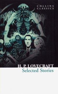 Selected Stories Howard Phillips Lovecraft купить читать скачать онлайн - BookMix.ru