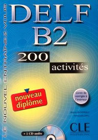 Delf B2: 200 Activites (+ CD) Daill Emmanuelle, Bloomfield Anatole купить читать скачать онлайн - BookMix.ru