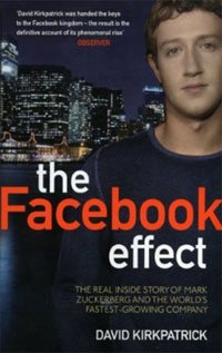 The Facebook Effect: The Inside Story of the Company that is Connecting the World David Kirkpatrick купить читать скачать онлайн - BookMix.ru