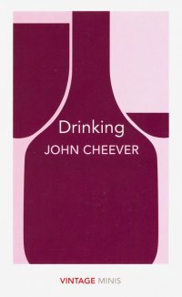 Drinking John Cheever купить читать скачать онлайн - BookMix.ru