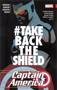Captain America: Sam Wilson: Volume 4: #TakeBackTheShield Nick Spencer купить читать скачать онлайн - BookMix.ru