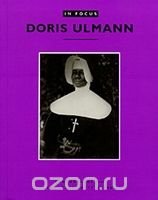 Doris Ulmann (In Focus) купить читать скачать онлайн - BookMix.ru