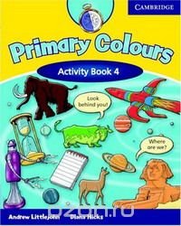 Primary Colours Level 4 Activity Book: Level 4 (Primary Colours): Level 4 (Primary Colours) Diana Hicks, Andrew Littlejohn купить читать скачать онлайн - BookMix.ru