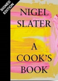 A Cook's Book: Signed Edition, Nigel Slater