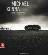 Michael Kenna: Images of the Seventh Day / Michael Kenna: Immagini del settimo giorno