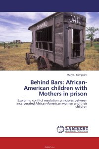 Behind Bars: African-American children with Mothers in prison