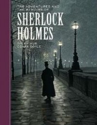 The Adventures and the Memoirs of Sherlock Holmes Sir Arthur Conan Doyle купить читать скачать онлайн - BookMix.ru