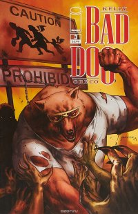 Bad Dog #3 Joe Kelly, Diego Greco купить читать скачать онлайн - BookMix.ru