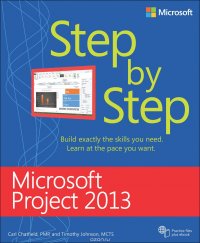Microsoft Project 2013 Step by Step, Chatfield