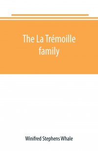 The La Tremoille family