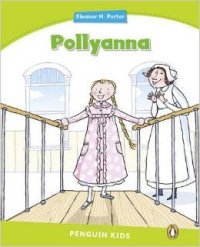 Pollyanna: Level 4 Eleanor H. Porter купить читать скачать онлайн - BookMix.ru
