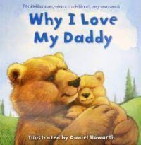 Why I Love My Daddy, Daniel Howarth