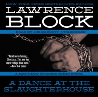 Dance at the Slaughterhouse Lawrence  Block купить читать скачать онлайн - BookMix.ru