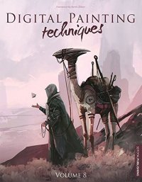 Digital Painting techniques: Volume 8 3dtotal Publishing купить читать скачать онлайн - BookMix.ru