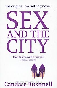 Sex and the City Candace Bushnell купить читать скачать онлайн - BookMix.ru