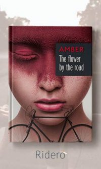 The flower by the road, AMBER