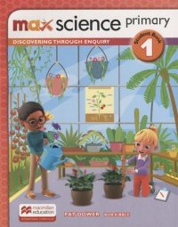 Max Science primary. Discovering through Enquiry. Student Book 1, B. Kibble