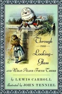 Through the looking-glass and what Alice found there