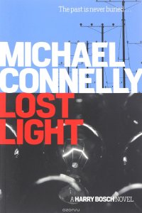 Lost Light Michael Connelly купить читать скачать онлайн - BookMix.ru
