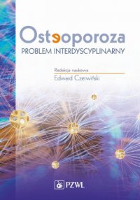 Osteoporoza. Problem interdyscyplinarny, Edawrd Czerwiński