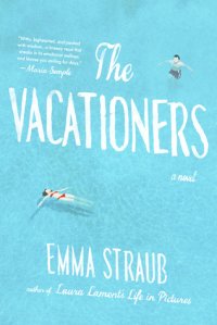 The Vacationers, Emma Straub