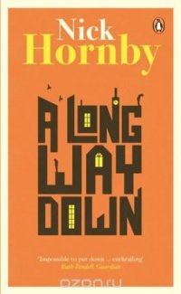 A Long Way Down Nick Hornby купить читать скачать онлайн - BookMix.ru