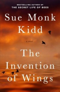 The Invention of Wings, Sue Monk Kidd