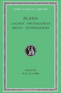 Laches Protagoras Meno Euthydemus L165 V 2 (Trans. Lamb)(Greek)