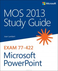 MOS 2013 Study Guide for Microsoft PowerPoint, Lambert