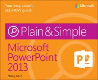 Microsoft PowerPoint 2013 Plain & Simple