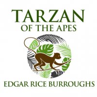 Tarzan of the Apes (Unabridged), Edgar Rice Burroughs