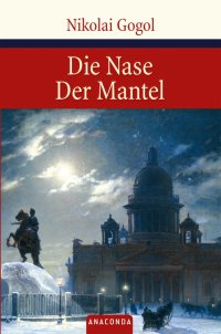 Die Nase. Der Mantel Nikolai Gogol купить читать скачать онлайн - BookMix.ru