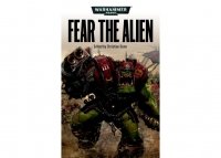 Fear the alien Dan Abnett, Aaron Demski-Bowden, Nick Kyme, and more... купить читать скачать онлайн - BookMix.ru