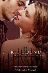 Vampire Academy, Book 5. Spirit Bound