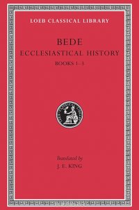 Historical Works – Ecclesiastical History,Books I–III L246 V 1 (Trans. King)(Latin)