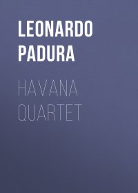 Havana Quartet Leonardo  Padura купить читать скачать онлайн - BookMix.ru