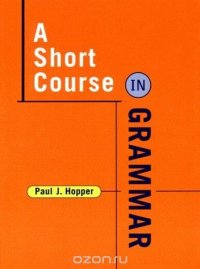 A Short Course in Grammar, Paul J Hopper