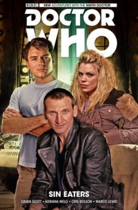 Doctor Who. The Ninth Doctor. Volume 4. Sin Eaters Cavan Scott купить читать скачать онлайн - BookMix.ru