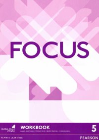 Focus. Level 5. Workbook Daniel Brayshaw, Beata Trapnell, Tomasz Siuta купить читать скачать онлайн - BookMix.ru
