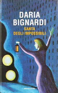 Santa Degli Impossibili Daria Bignardi купить читать скачать онлайн - BookMix.ru