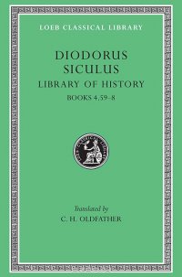 Library of History – Books IV,59– VIII L340 V 3 (Trans. Oldfather)(Greek)